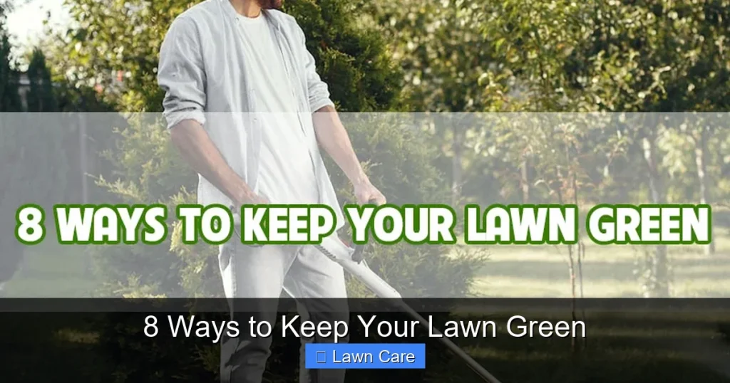 8 Ways to Keep Your Lawn Green