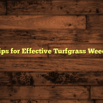 Top 10 Tips for Effective Turfgrass Weed Control