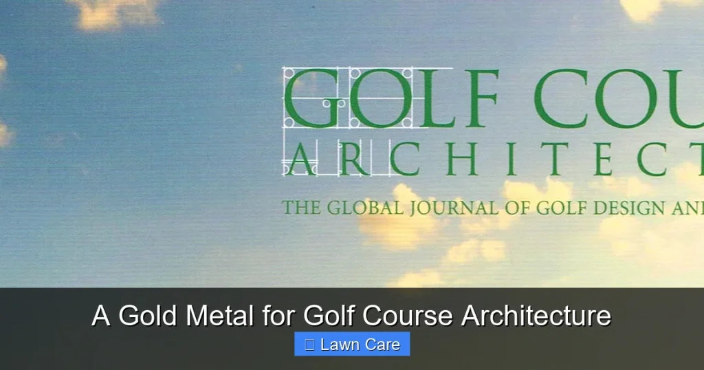 A Gold Metal for Golf Course Architecture
