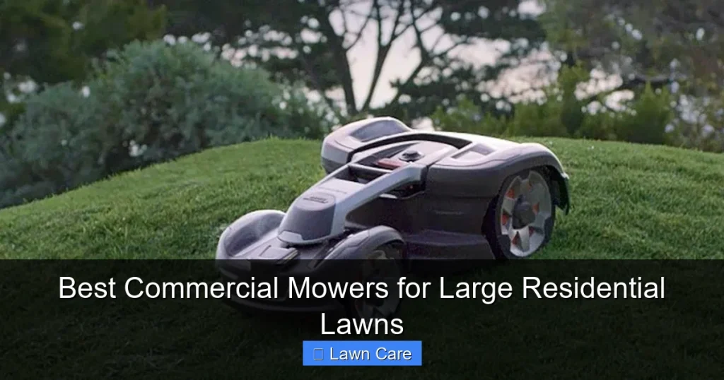 Best Commercial Mowers for Large Residential Lawns