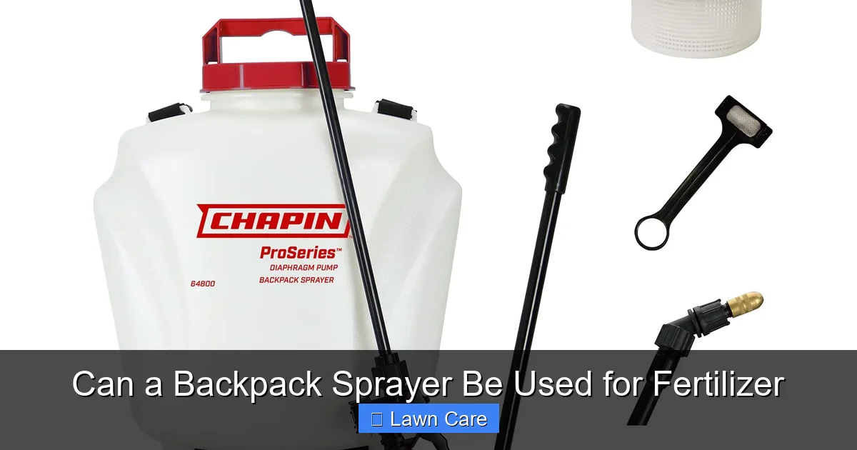 Can a Backpack Sprayer Be Used for Fertilizer