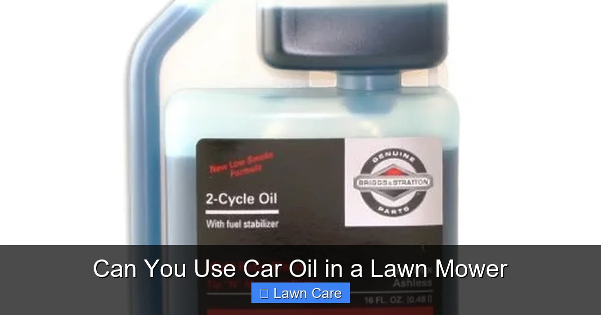 Can You Use Car Oil in a Lawn Mower