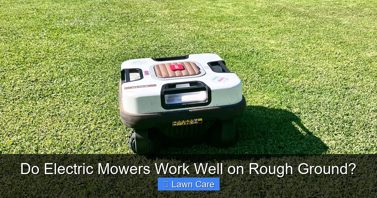 Do Electric Mowers Work Well on Rough Ground?