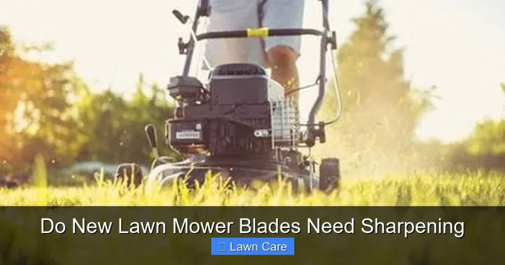Do New Lawn Mower Blades Need Sharpening