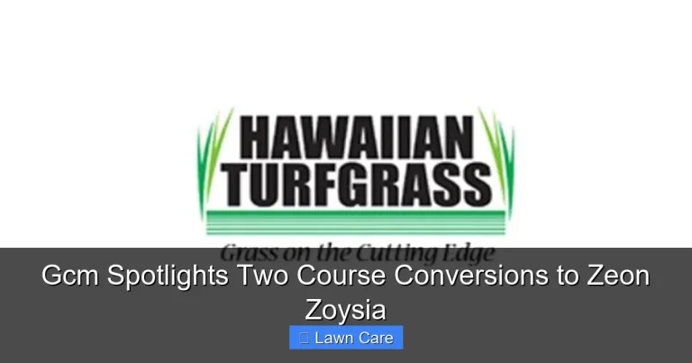 Gcm Spotlights Two Course Conversions to Zeon Zoysia