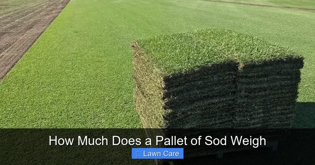 How Much Does a Pallet of Sod Weigh