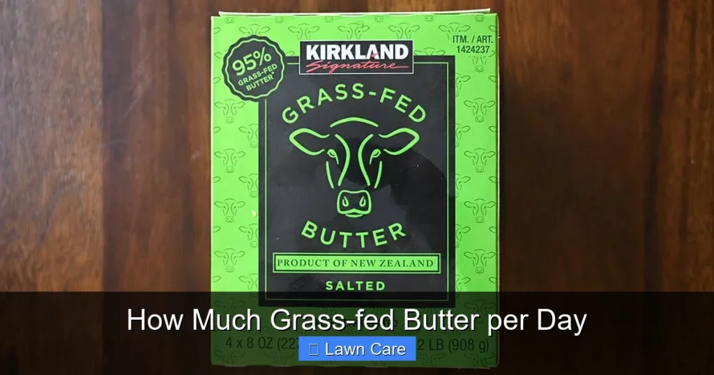 How Much Grass-fed Butter per Day
