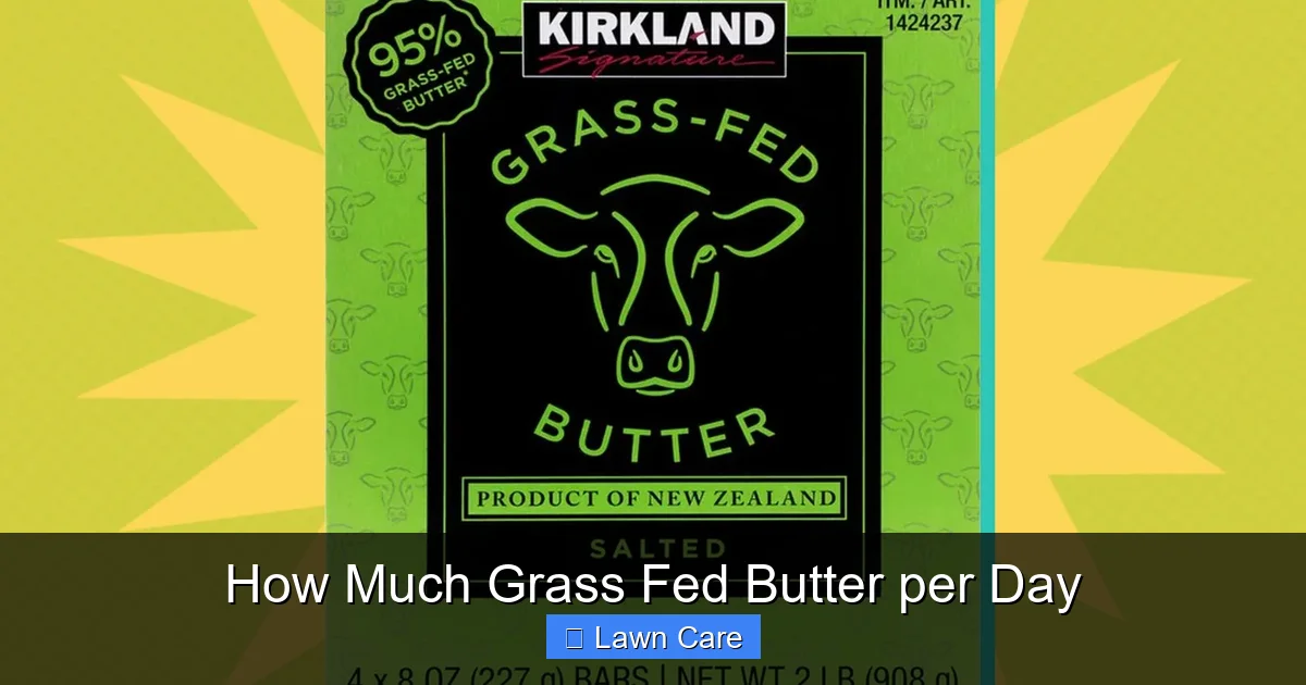 How Much Grass Fed Butter per Day