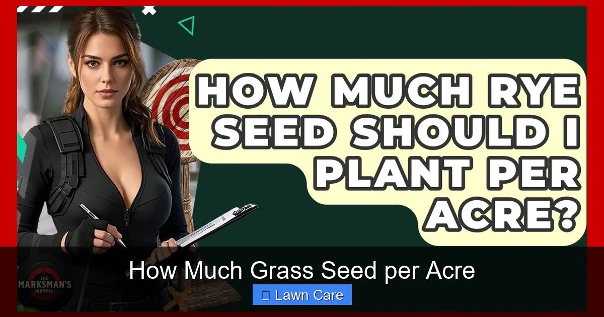 How Much Grass Seed per Acre