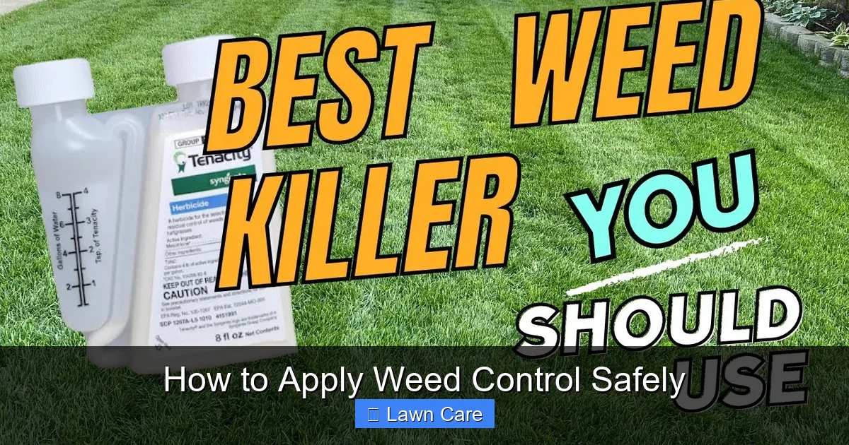 How to Apply Weed Control Safely
