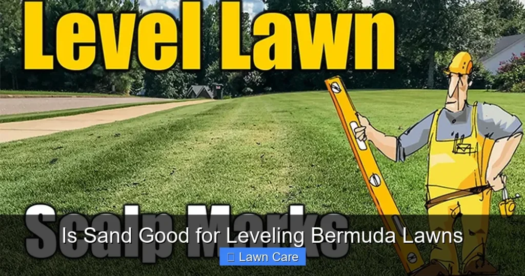 Is Sand Good for Leveling Bermuda Lawns