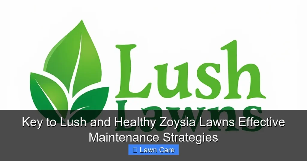 Key to Lush and Healthy Zoysia Lawns Effective Maintenance Strategies