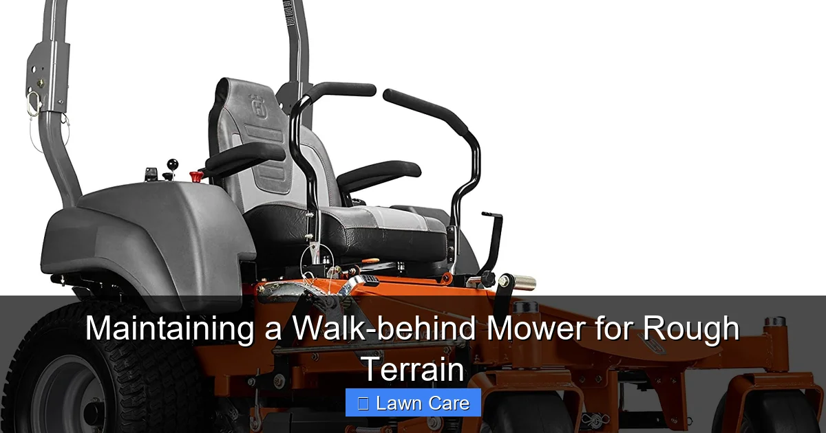 Maintaining a Walk-behind Mower for Rough Terrain