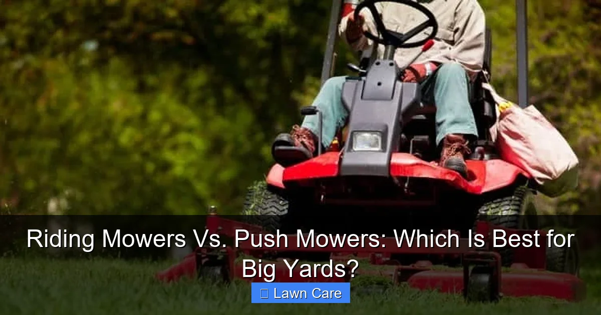 Riding Mowers Vs. Push Mowers: Which Is Best for Big Yards?
