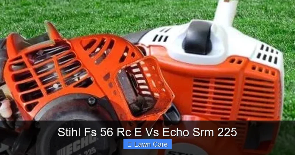 Stihl Fs 56 Rc E Vs Echo Srm 225