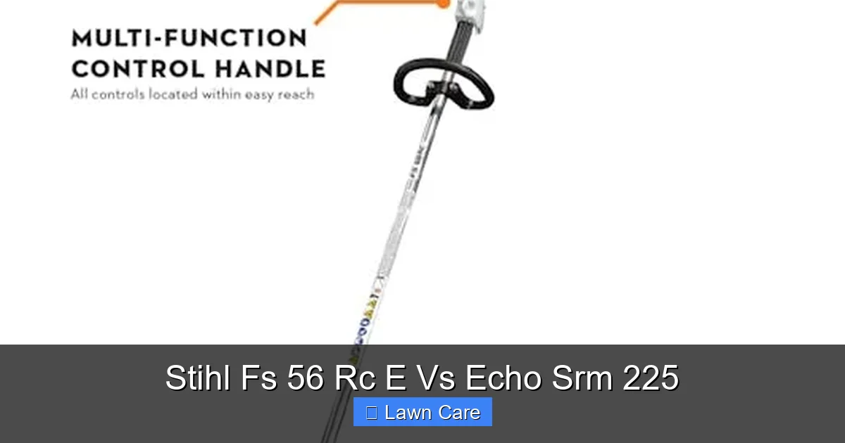 Stihl Fs 56 Rc E Vs Echo Srm 225