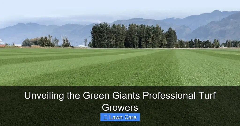 Unveiling the Green Giants Professional Turf Growers