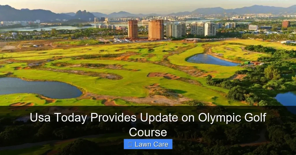 Usa Today Provides Update on Olympic Golf Course