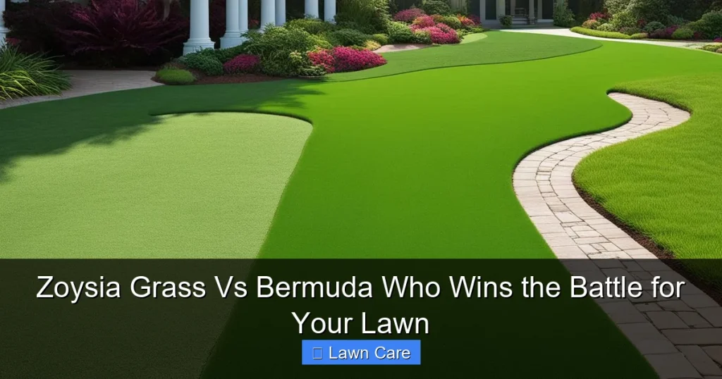 Zoysia Grass Vs Bermuda Who Wins the Battle for Your Lawn