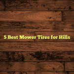 5 Best Mower Tires for Hills