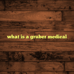 what is a gruber medical