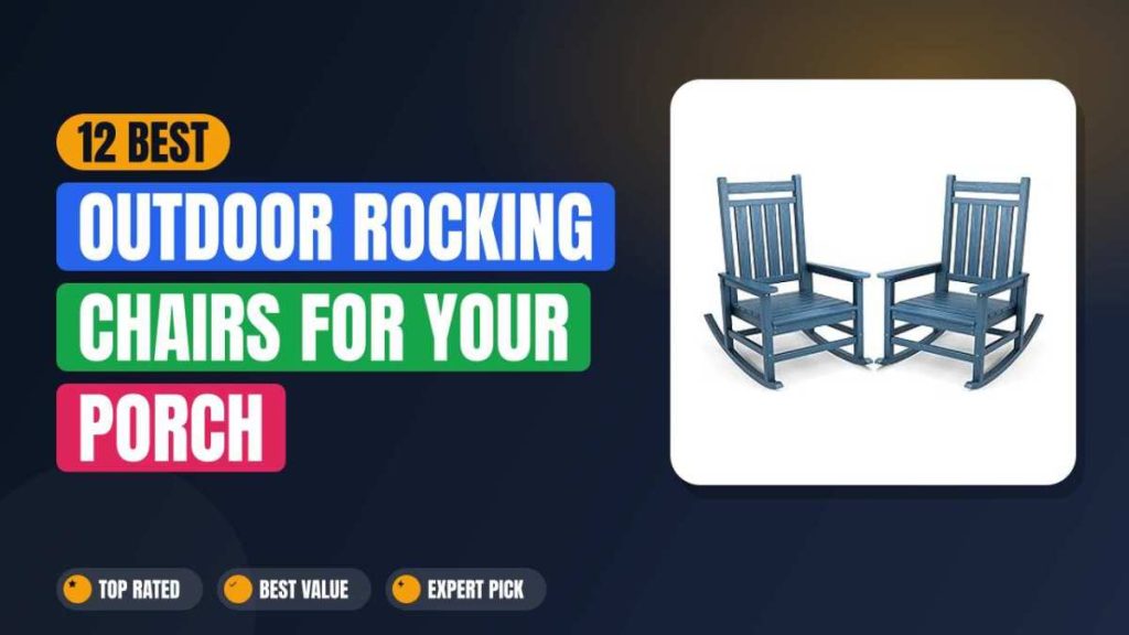 12 Best Outdoor Rocking Chairs for Your Porch
