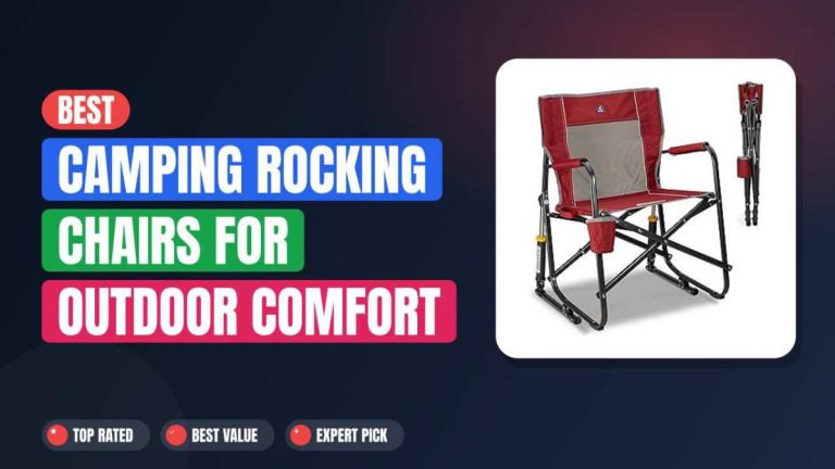 Best Camping Rocking Chairs for Outdoor Comfort