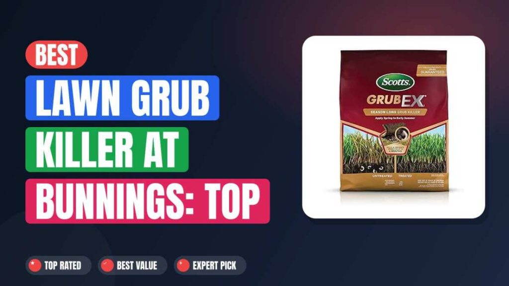 Best Lawn Grub Killer at Bunnings: Top Picks