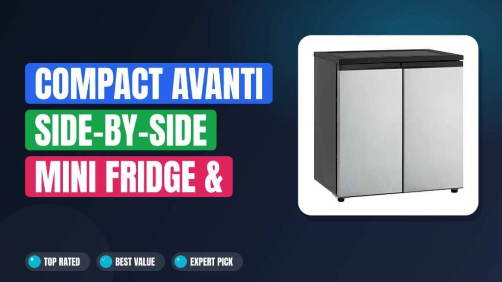 Compact Avanti Side-by-Side Mini Fridge & Freezer