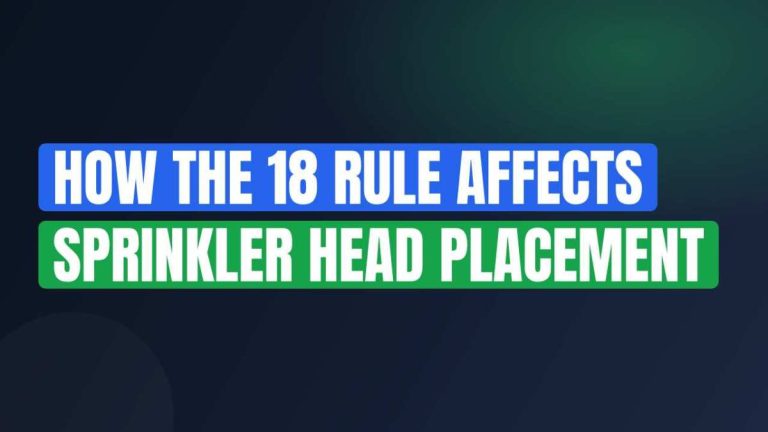 How the 18 Rule Affects Sprinkler Head Placement