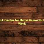 5 Best Compact Tractor for Snow Removal: That Actually Work