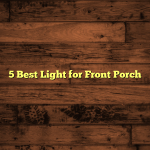 5 Best Light for Front Porch