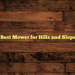5 Best Mower for Hills and Slopes