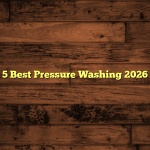 5 Best Pressure Washing 2026