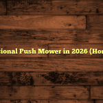 5 Best Professional Push Mower in 2026 (Honest Reviews)