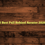 5 Best Pull Behind Aerator 2026