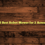 5 Best Robot Mower for 2 Acres