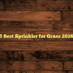 5 Best Sprinkler for Grass 2026
