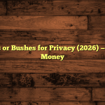 5 Best Trees or Bushes for Privacy (2026) — Worth Your Money