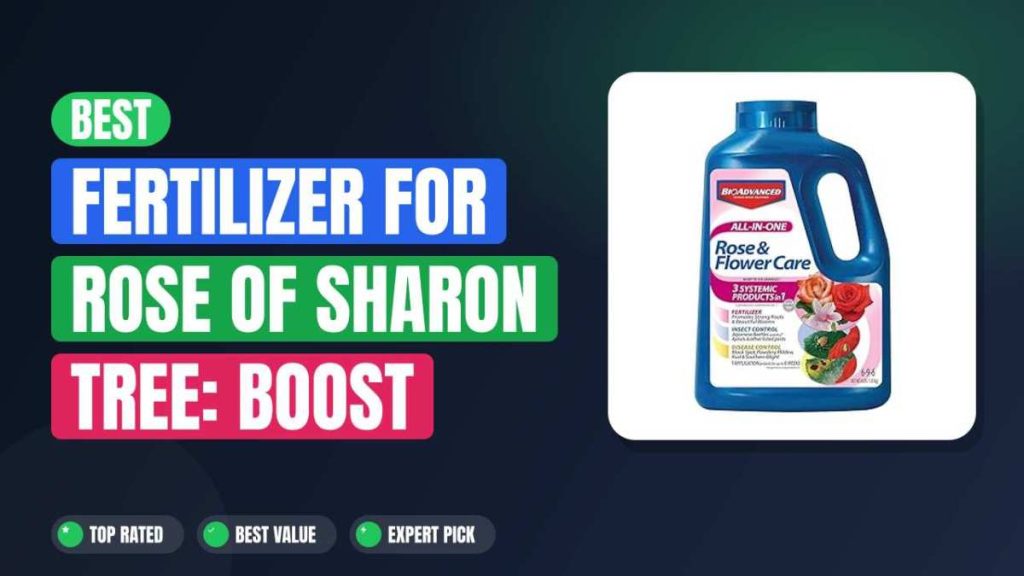 Best Fertilizer for Rose of Sharon Tree: Boost Blooms