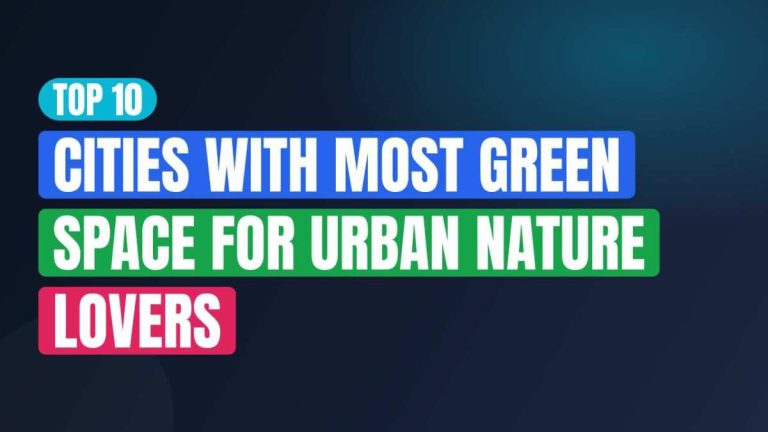 Top 10 Cities With Most Green Space For Urban Nature Lovers